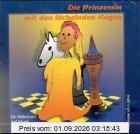 Die Prinzessin mit den lächelnden Augen. CD: Ein Märchen mit Musik zur Entspannung