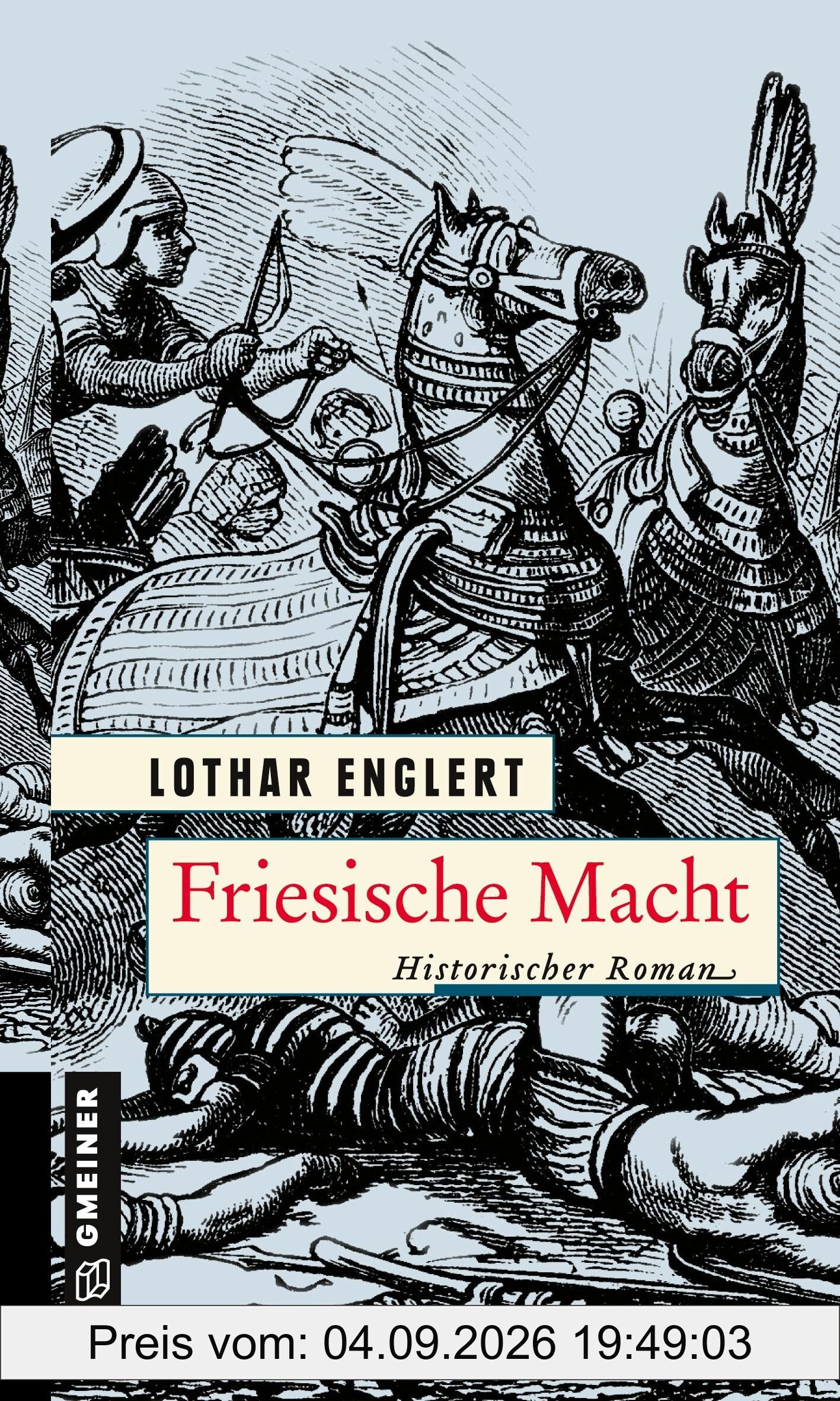 Friesische Macht: Historischer Roman (Ostfriesland Saga)