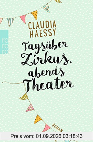 Tagsüber Zirkus, abends Theater