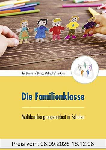 Die Familienklasse: Multifamiliengruppenarbeit in Schulen