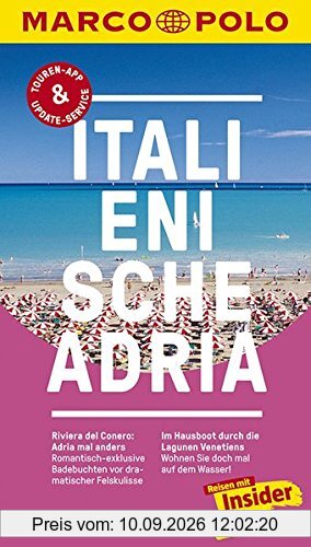 MARCO POLO Reiseführer Italienische Adria: Reisen mit Insider-Tipps. Inklusive kostenloser Touren-App & Update-Service