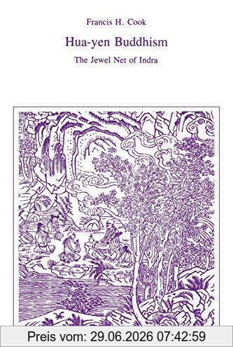 Cook, Francis H. Hua-Yen Buddhism, The Jewel Net Of Indra (Iaswr Series)