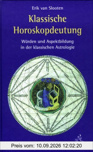 Klassische Horoskopdeutung: Würden und Aspektbildung in der klassischen Astrologie