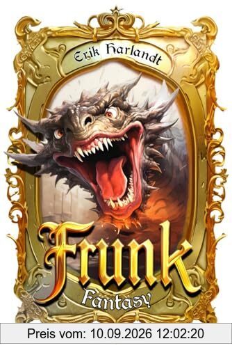 Frunk: Fantasy-Roman mit großen Drachen, kleinen Bibliothekaren und Typen, die mit Schwertern rumfuchteln