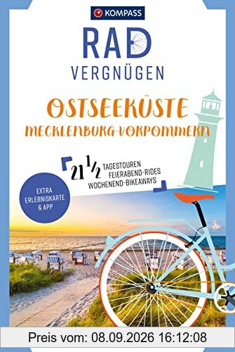 KOMPASS Radvergnügen Ostseeküste Mecklenburg-Vorpommern: Usedom, Rügen & Fischland-Darß, 21 1/2 Feierabend-Rides, Tagestouren & Wochenend-Bikeaways