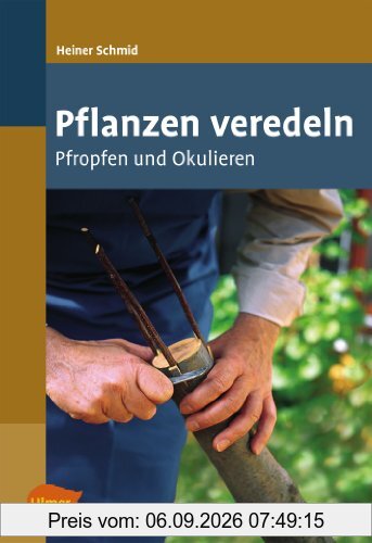 Pflanzen veredeln: Pfropfen und Okulieren