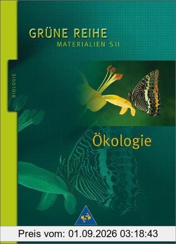 Grüne Reihe. Materialien für den Sekundarbereich II - Ausgabe 2004: Ökologie: Schülerband: Materialien S II