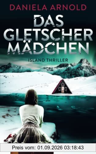 Das Gletschermädchen: Island-Thriller