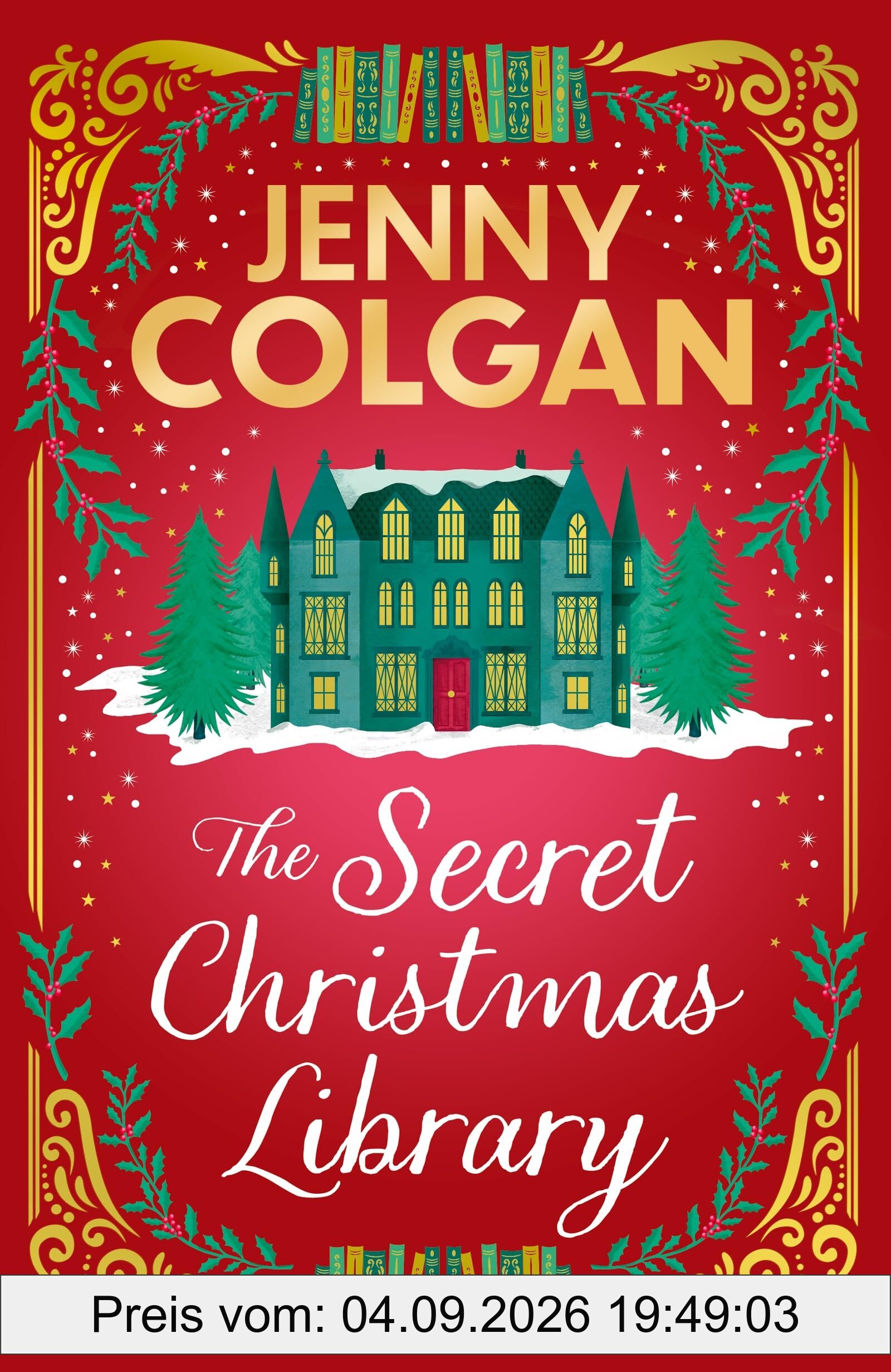 The Secret Christmas Library: The brand-new totally cosy and uplifting festive novel from the Sunday Times bestselling author