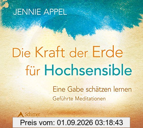 Die Kraft der Erde für Hochsensible: Eine Gabe schätzen lernen