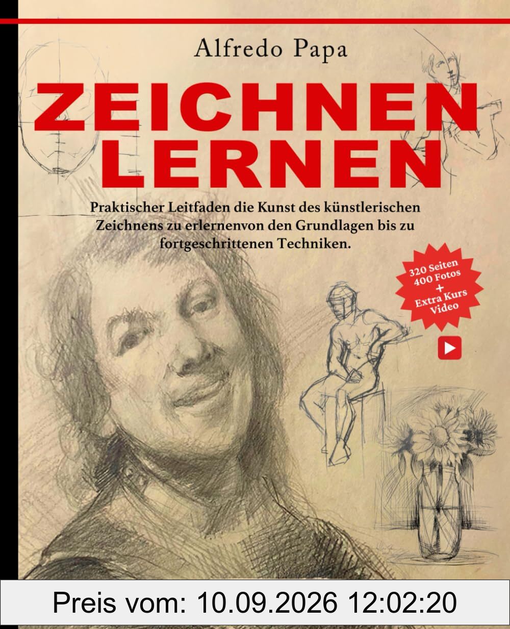 Zeichnen Lernen: Praktischer Leitfaden die Kunst des künstlerischen Zeichnens zu erlernen von den Grundlagen bis zu fortgeschrittenen Techniken.
