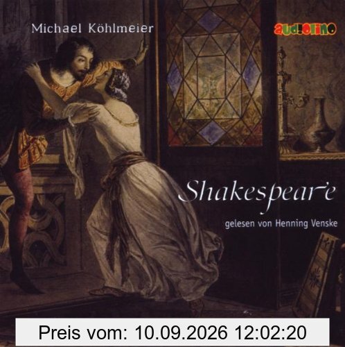 Shakespeare. Gelesen von Henning Venske: König Lear / Romeo und Julia / Wie es euch gefällt (2 CDs)