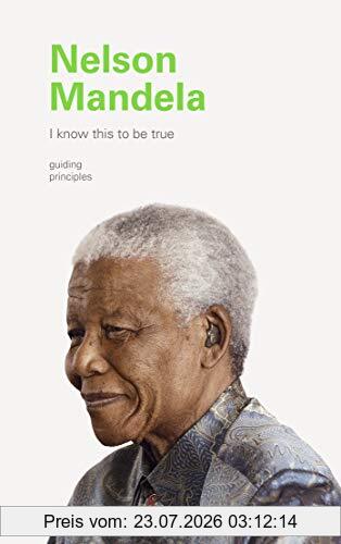 Sello Hatang I Know This To Be True, Nelson Mandela, I Know This To Be True Guiding Principles