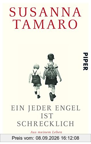 Ein jeder Engel ist schrecklich: Aus meinem Leben