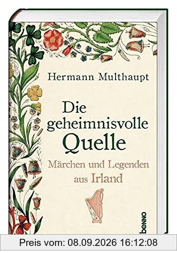 Die geheimnisvolle Quelle: Märchen und Legenden aus Irland