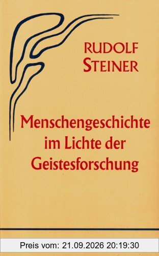 Menschengeschichte im Lichte der Geistesforschung: 16 Vorträge, Berlin 1911/1912