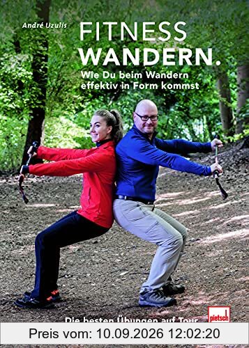FITNESSWANDERN: Wie Du beim Wandern effektiv in Form kommst - Die besten Übungen auf Tour