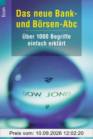 Das neue Bank- und Börsen-Abc: Über 1000 Begriffe einfach erklärt