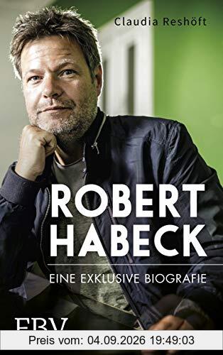 Robert Habeck – Eine exklusive Biografie