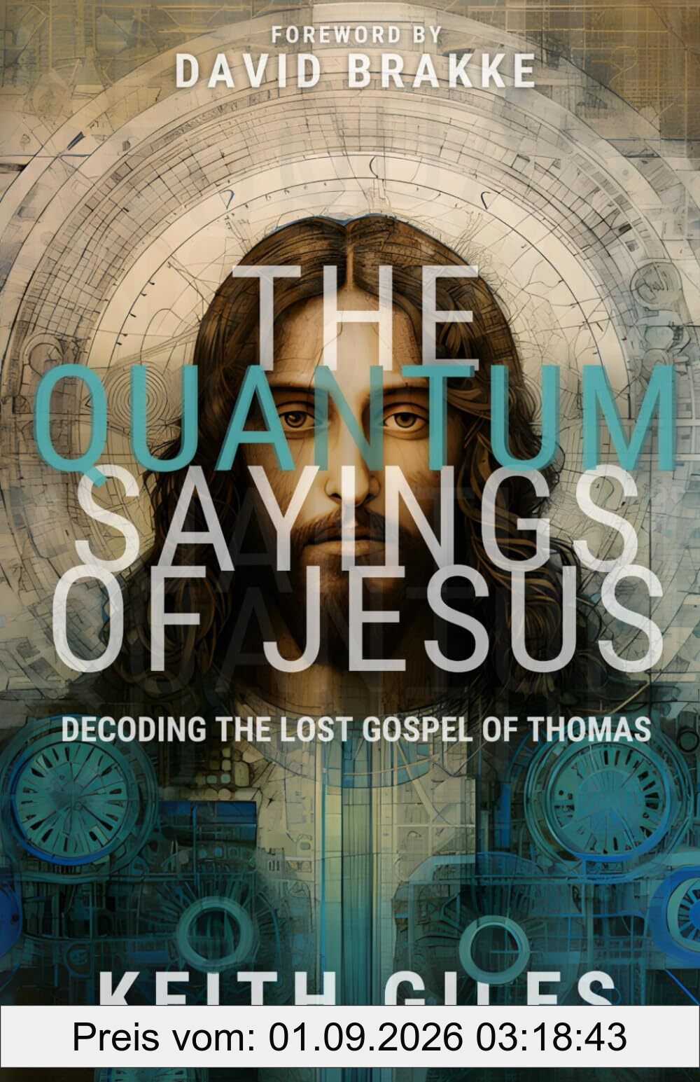 The Quantum Sayings of Jesus: Decoding the Lost Gospel of Thomas (The Quantum Series)