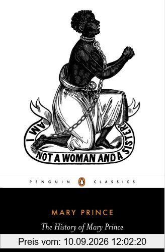 The History of Mary Prince: A West Indian Slave (Penguin Classics)