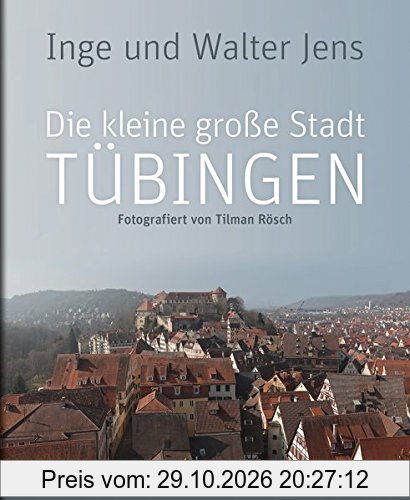 Die kleine große Stadt Tübingen