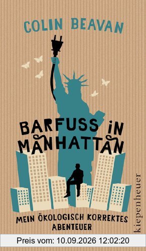 Barfuß in Manhattan: Mein ökologisch korrektes Abenteuer