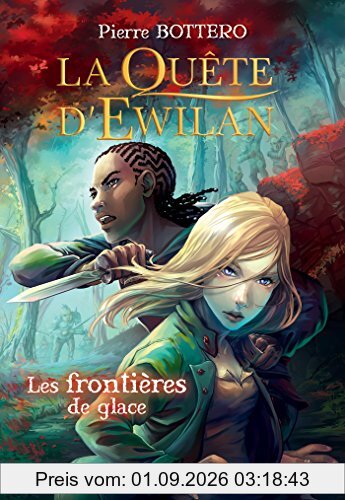 La quête d'Ewilan. Vol. 2. Les frontières de glace