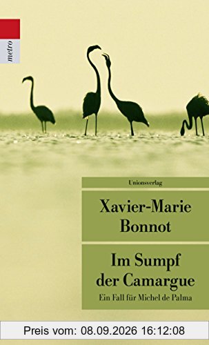Im Sumpf der Camargue: Kriminalroman. Ein Fall für Michel de Palma (Unionsverlag Taschenbücher)