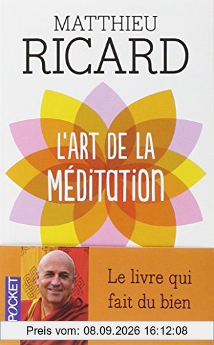 L'art de la méditation : pourquoi méditer ? Sur quoi ? Comment ?