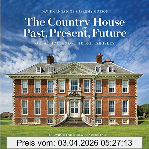 David Cannadine The Country House , Past, Present, Future