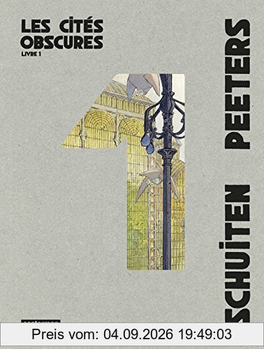 Les cités obscures : intégrale. Vol. 1
