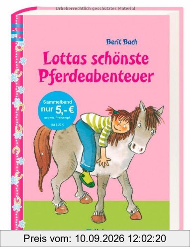 Lottas schönste Pferdeabenteuer: Sammelband (Lotta und Knuffel)