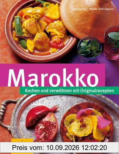 Marokko: Kochen und verwöhnen mit Originalrezepten (GU neue Länderreihe)