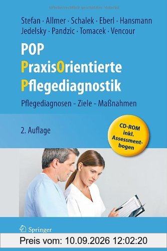 POP - PraxisOrientierte Pflegediagnostik: Pflegediagnosen - Ziele - Maßnahmen