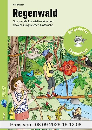 Regenwald: Spannende Materialien für einen abwechslungsreichen Unterricht (1. bis 4. Klasse)
