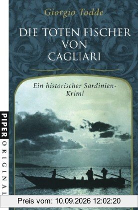 Die toten Fischer von Cagliari: Ein historischer Sardinien-Krimi