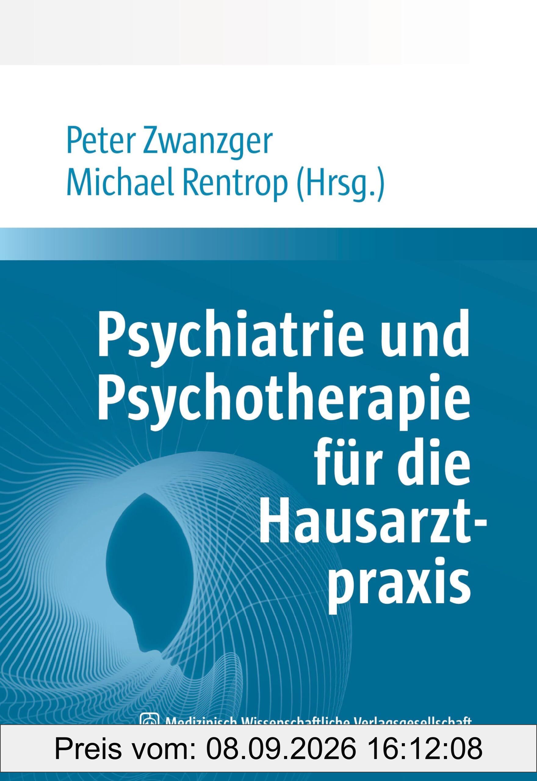 Psychiatrie und Psychotherapie für die Hausarztpraxis