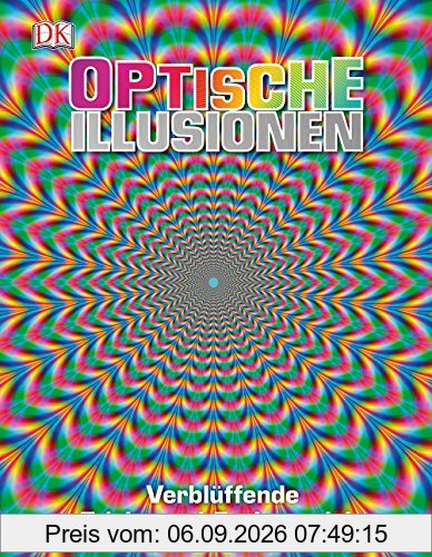 Optische Illusionen: Verblüffende Tricks und Farbenspiele