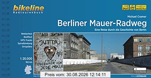 Berliner Mauer-Radweg: Eine Reise durch die Geschichte Berlins, 160 km, 1:20.000, wetterfest/reißfest, GPS-Tracks Download, LiveUpdate (Bikeline Radtourenbücher)