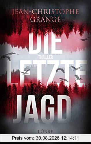 Die letzte Jagd: Thriller
