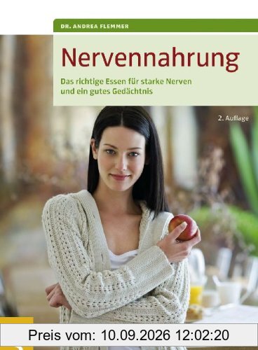 Nervennahrung: Das richtige Essen für starke Nerven und ein gutes Gedächtnis