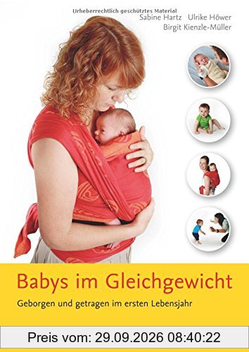 Babys im Gleichgewicht: Geborgen und getragen im ersten Lebensjahr