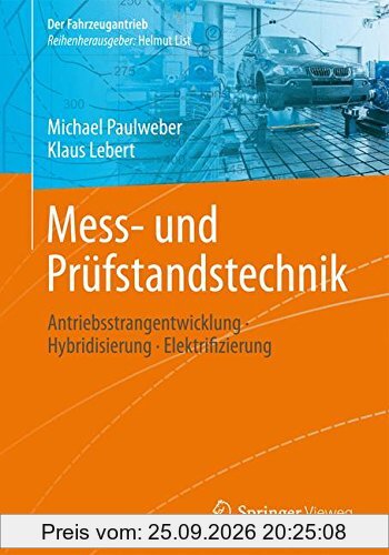 Mess- und Prüfstandstechnik: Antriebsstrangentwicklung · Hybridisierung · Elektrifizierung (Der Fahrzeugantrieb)