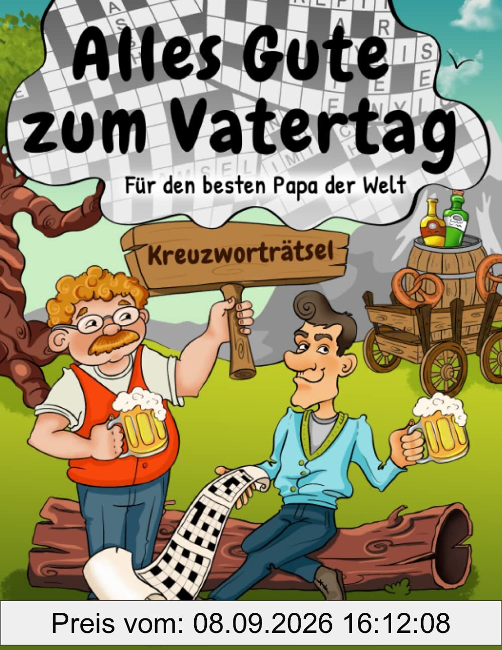 Alles Gute zum Vatertag - Kreuzworträtsel für den besten Papa der Welt: Rätselbuch als Vatertagsgeschenk mit 100 Kreuzworträtseln (Papa's Rätselbücher)