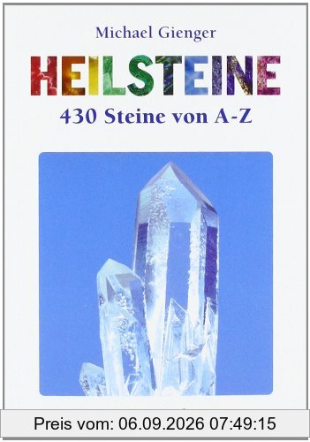 Heilsteine. 430 Steine von A bis Z