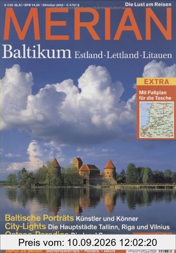 MERIAN Baltikum Estland Lettland Litauen: Estland, Lettland und Litauen. Baltische Porträts: Künstler und Könner. City-Lights: die Hauptstädte ... die Insel Saaremaa (MERIAN Hefte)