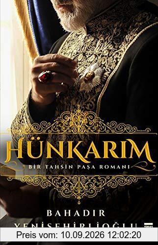 Hünkarim: Bir Tahsin Pasa Romani: Bir Tahsin Paşa Romanı