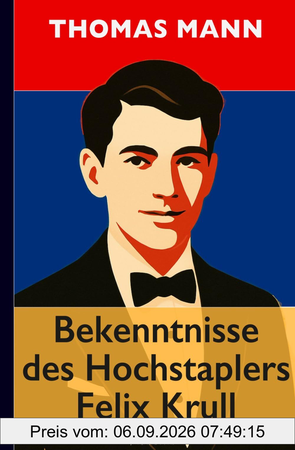 Thomas Mann: Bekenntnisse des Hochstaplers Felix Krull