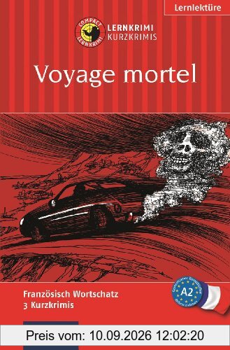 Voyage mortel. Compact Lernkrimi. Französisch Wortschatz A2